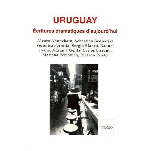 URUGUAY ECRITURES DRAMATIQUES D'AUJOURD'HUI
