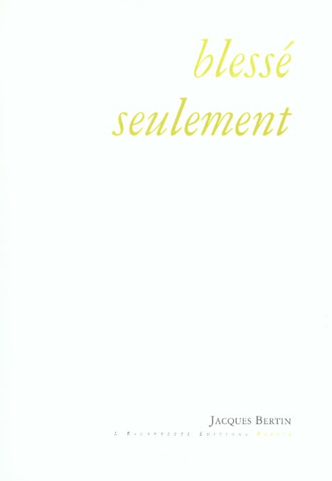 Blessé seulement
