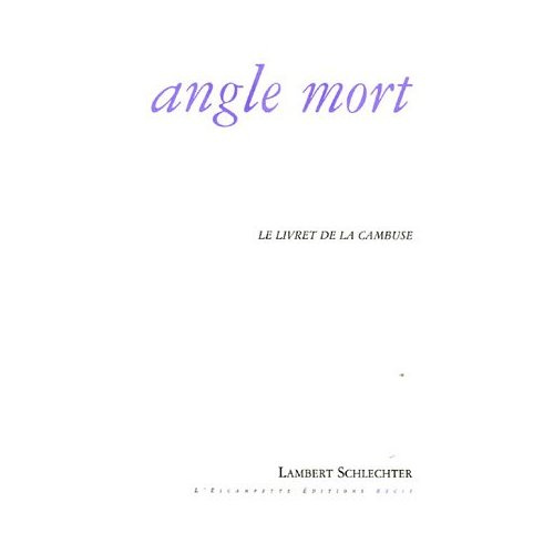 Angle mort. Le livre de la cambuse