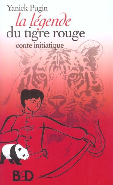 La légende du tigre rouge. Conte initiatique