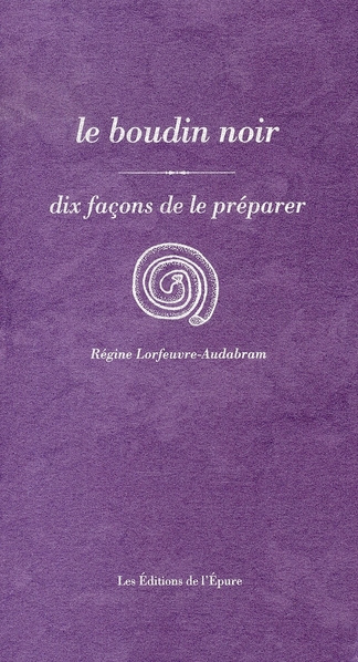 Le boudin noir. Dix façons de le préparer