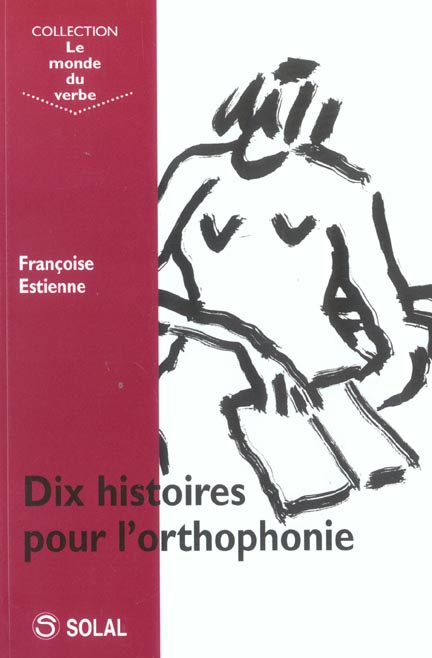 Dix histoires pour l'orthophonie
