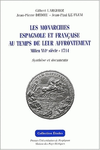 Les monarchies espagnole et française au temps de leur affrontement. Milieu XVIème siècle - 1714, Sy