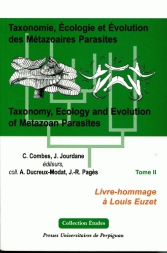 Taxonomie, écologie et évolution des métazoaires parasites. Tome 2
