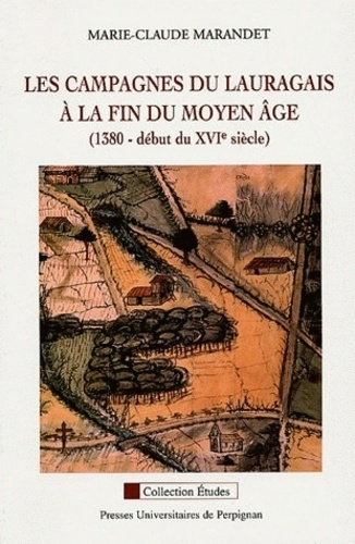 Les campagnes du Lauragais à la fin du Moyen Age (1380 - début du XVIe siècle)