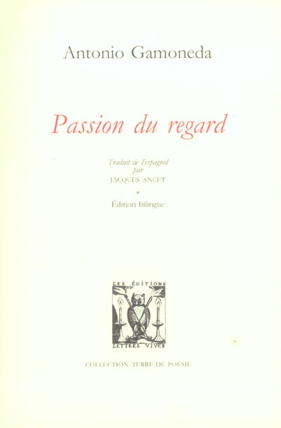 Passion du regard. Edition bilingue français-espagnol