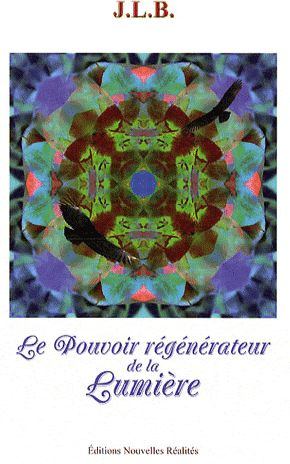 POUVOIR REGENERATEUR DE LA LUMIERE