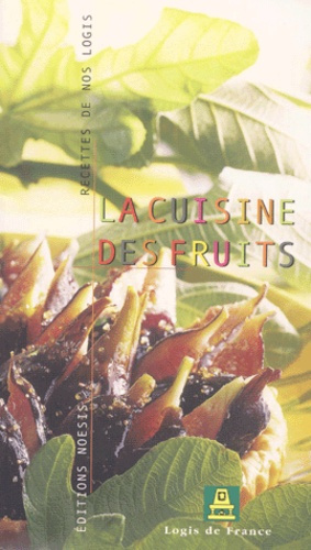 LA CUISINE DES FRUITS   GUIDE DES HOTELS RESTAURANTS