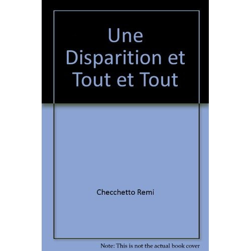 Une disparition et tout et tout