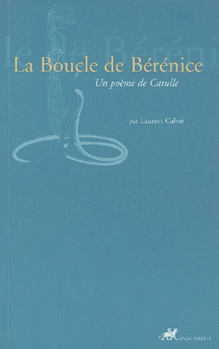 La boucle de Bérénice. Un poème de Catulle