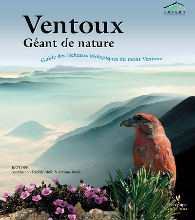 VENTOUX. GEANT DE NATURE. GUIDES DES RICHESSES BIOLOGIQUES DU MONT VENTOUX