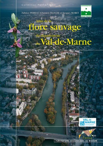 ATLAS DE LA FLORE SAUVAGE DU DEPARTEMENT DU VAL DE MARNE