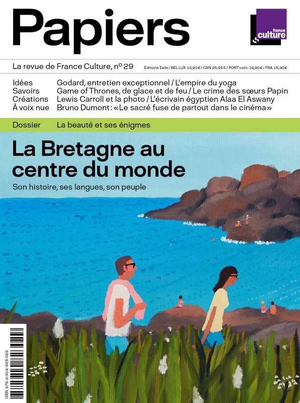 France Culture Papiers N° 29, juillet-septembre 2019 : La Bretagne au centre du monde