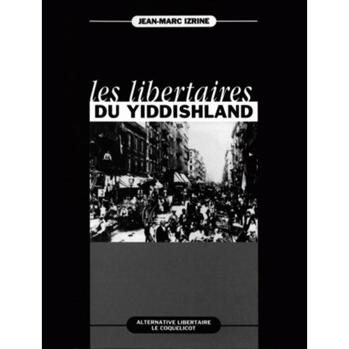 Les libertaires du Yiddishland