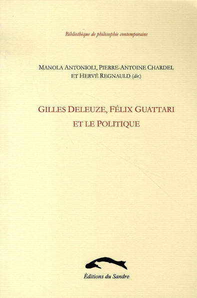 Gilles Deleuze, Félix Guattari et le politique