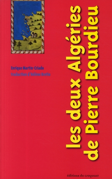 Les deux Algéries de Pierre Bourdieu