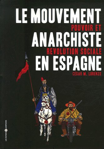 Le mouvement anarchiste en Espagne. Pouvoir et révolution sociale