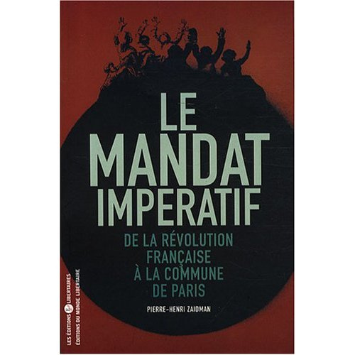 Le mandat impératif. De la Révolution française à la Commune de Paris