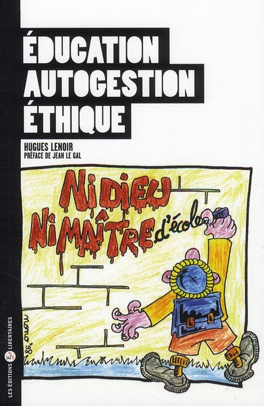 Education, autogestion, éthique