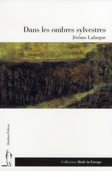 DANS LES OMBRES SYLVESTRES.