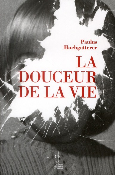 LA DOUCEUR DE LA VIE
