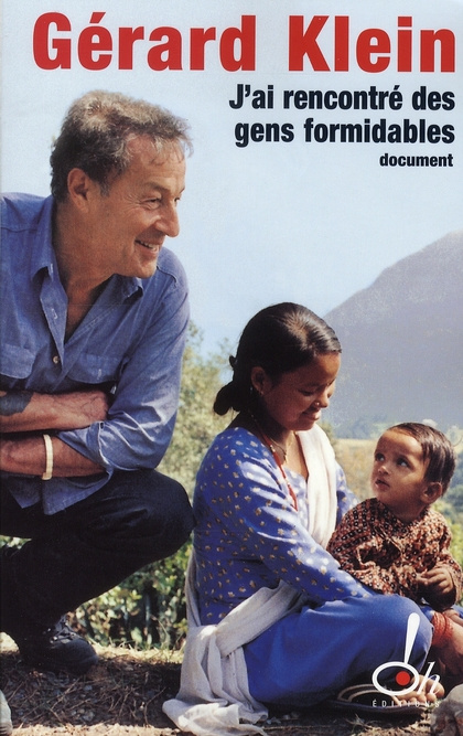 J'ai rencontré des gens formidables