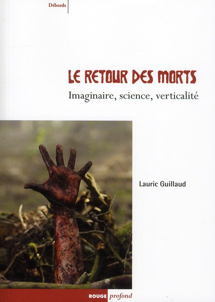 Le retour des morts. Imaginaire, science, verticalité