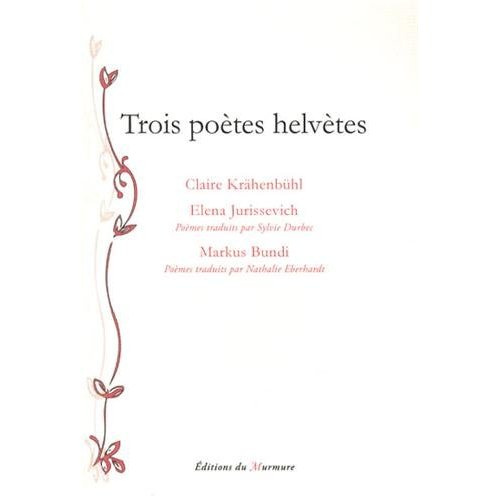 Trois poètes helvètes