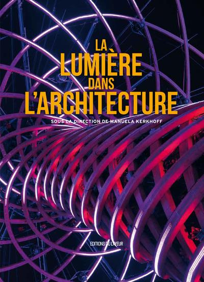 La lumière dans l'architecture. Edition bilingue français-anglais