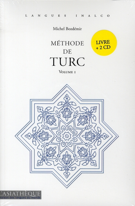 Méthode de turc. Volume 1, 6e édition revue et corrigée, avec 2 CD audio