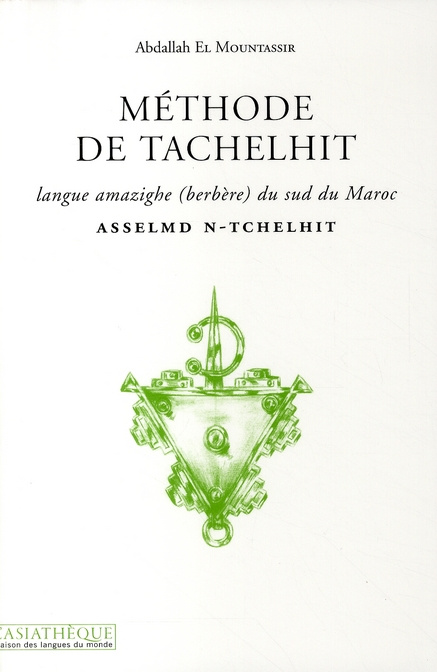 Méthode de Tachelhit. Langue amazighe (berbère) du Sud du Maroc, avec 1 CD audio