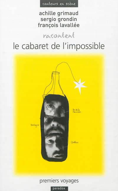 Le cabaret de l'impossible. Premiers voyages