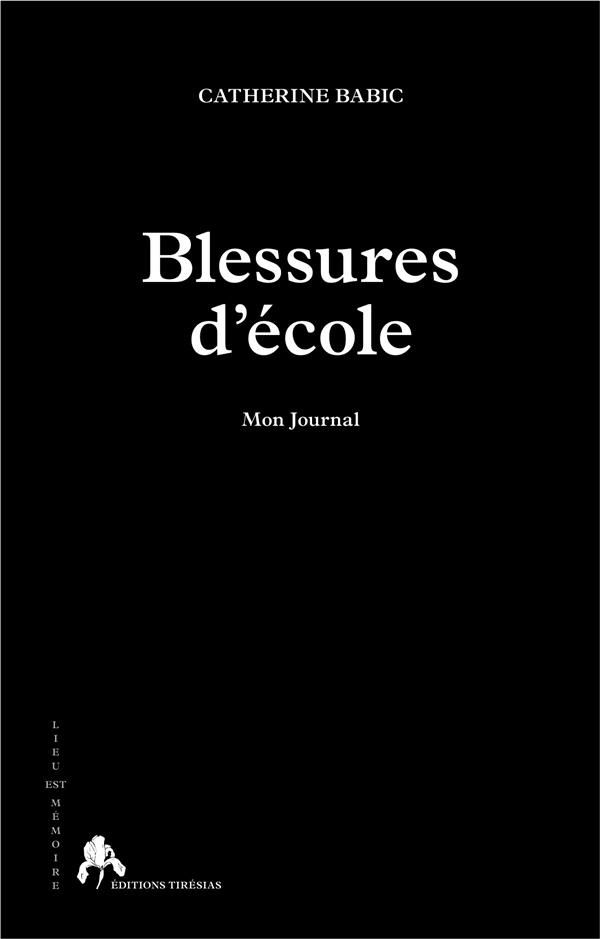 Blessures d'école. Mon journal