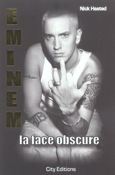Eminem. La face obscure