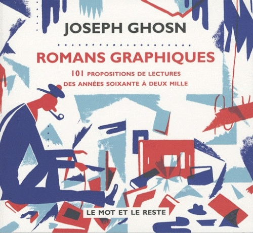 Romans graphiques. 101 propositions de lectures des années soixante à deux mille