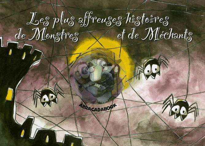 Les plus affreuses histoires de Monstres et de Méchants