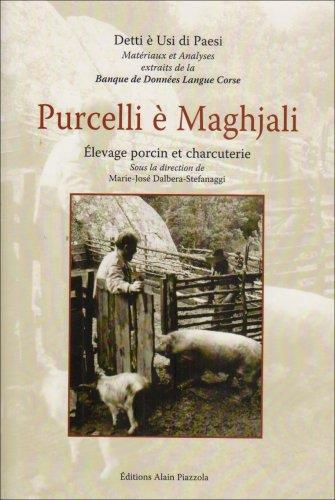 Purcelli E Maghjali. Elevage Porcin Et Charcuterie