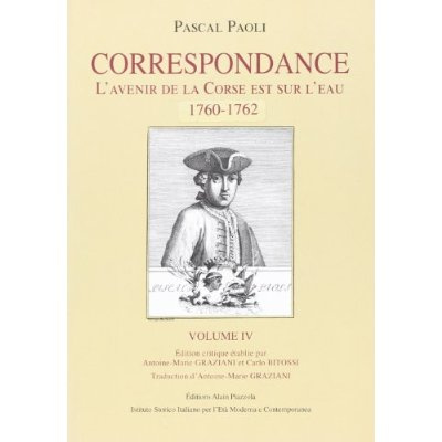 Correspondance. Volume 4, L'avenir de la Corse est sur l'eau (1760-1762), Edition bilingue français-