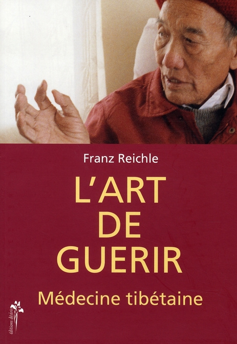 L'Art de guérir. La médecine tibétaine