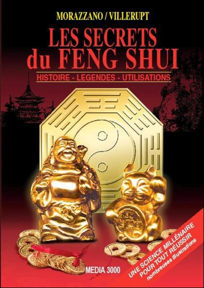 Les secrets du feng shui. Histoire, légendes, utilisations