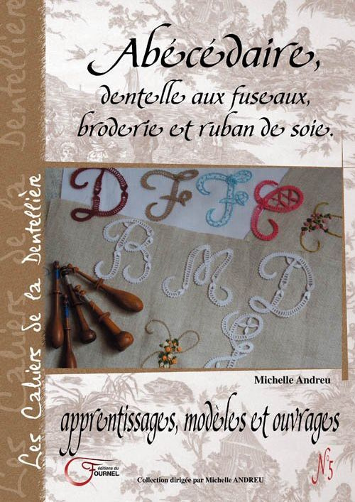 Abécédaire, dentelle aux fuseaux, broderie et ruban de soie