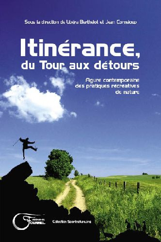 Itinérance, du Tour aux détours. Figure contemporaine des pratiques récréatives de nature
