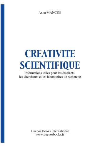 Créativité scientifique. Informations utiles pour les étudiants, les chercheurs et les laboratoires