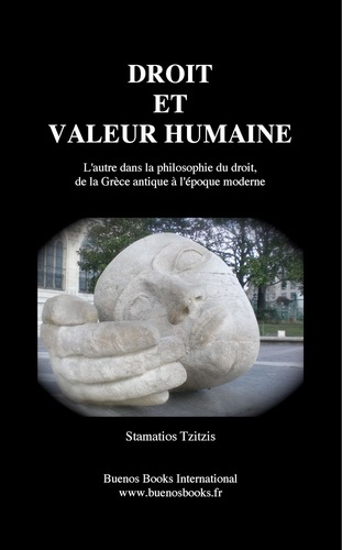 Droit et valeur humaine. L'autre dans la philosophie du droit, de la Grèce antique à l'époque modern
