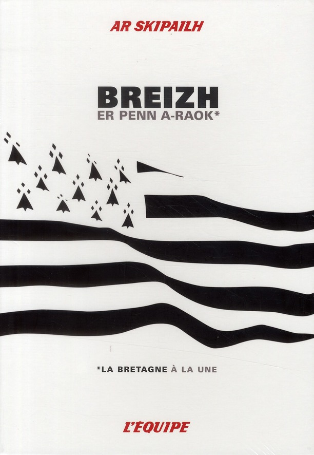 La Bretagne à la une (Breizh er penn a-raok). Edition bilingue français-breton