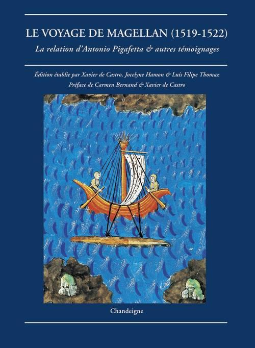 Le voyage de Magellan (1519-1522). La relation d'Antonio Pigafetta & autres témoignages, 2e édition