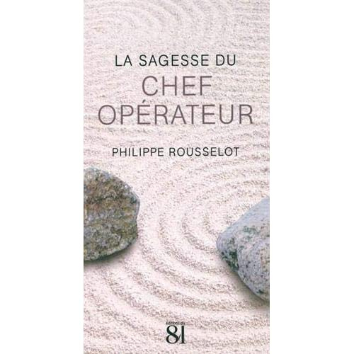 La sagesse du chef opérateur