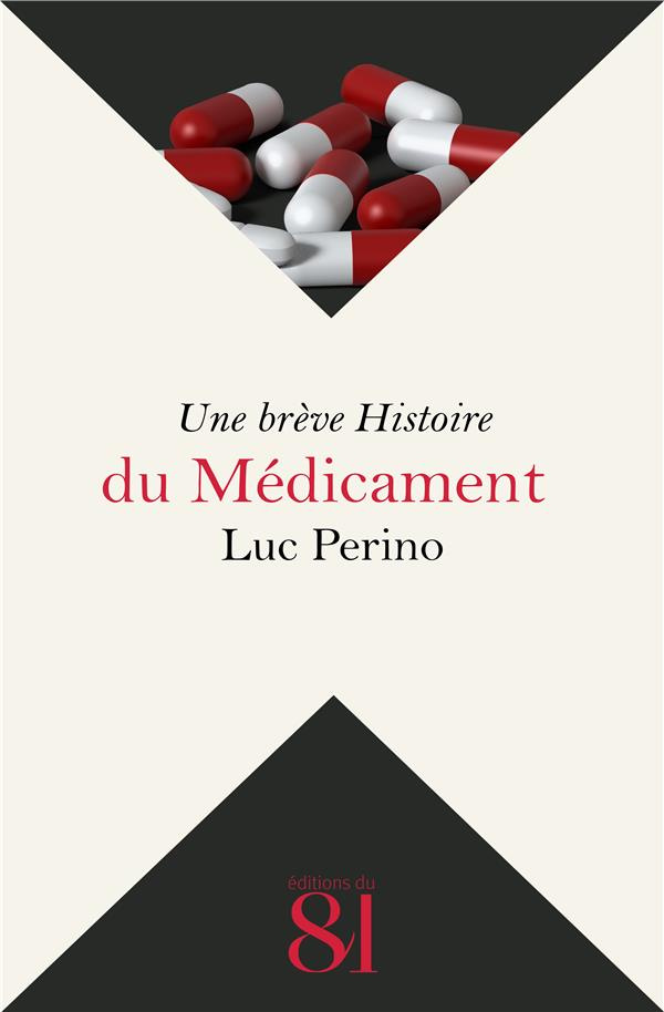 Une brève Histoire du Médicament