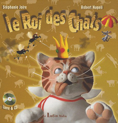 LE ROI DES CHATS - LIVRE   CD