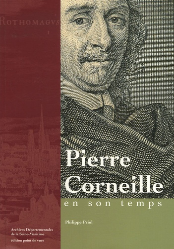Pierre Corneille en son temps